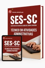 Apostila Técnico em Atividades Administrativas SES SC 2026 PDF – Focus Apostilas – Material completo com teoria atualizada, questões comentadas, simulados e envio digital imediato.