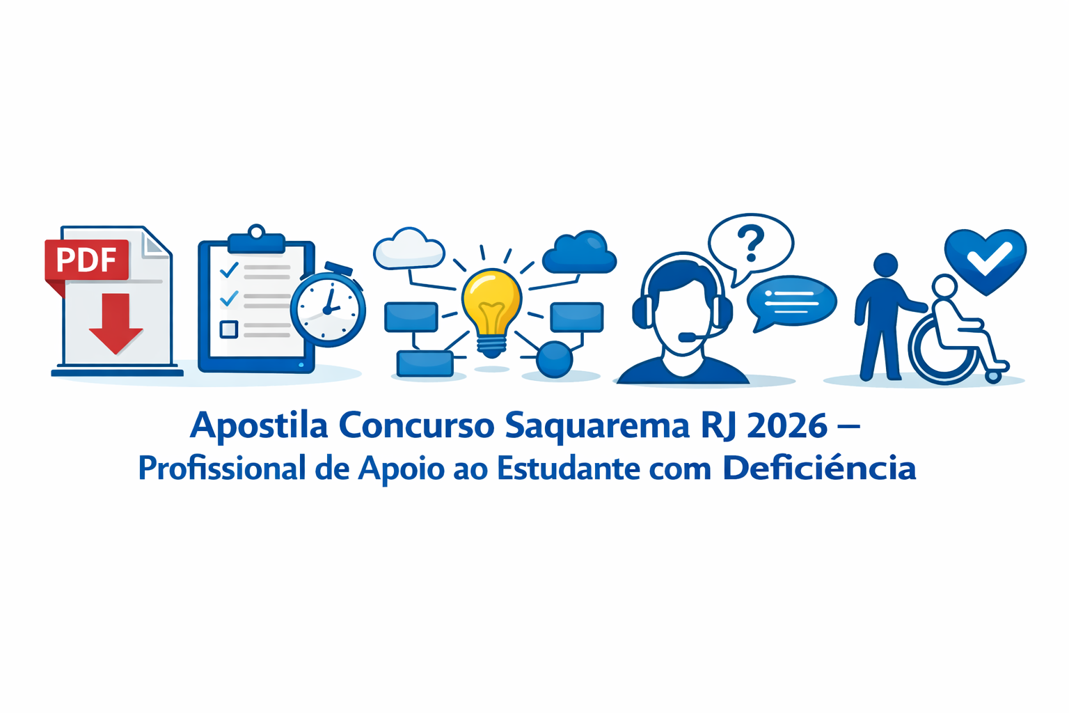 Apostila Concurso Saquarema RJ 2026 – Profissional de Apoio ao Estudante com Deficiência 2 Ilustração representando a Apostila Concurso Saquarema RJ 2026 – Profissional de Apoio ao Estudante com Deficiência, com ícones de PDF, simulados, mapas mentais, suporte e inclusão
